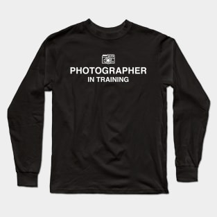 Photographer in Training Long Sleeve T-Shirt